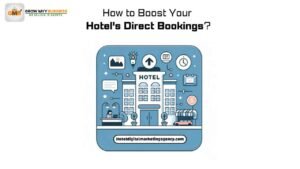 Read more about the article Boost Your Direct Bookings with a Hotel Digital Marketing Agency